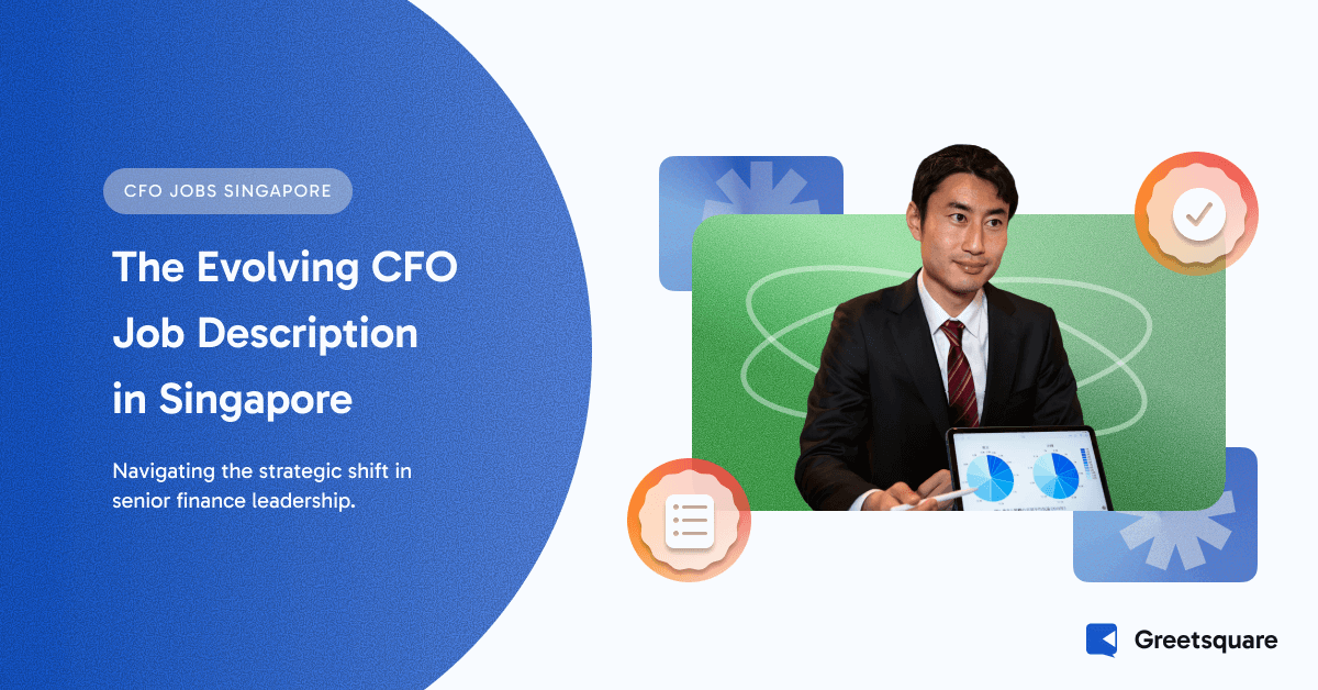 CFO Job Description: The Evolving Scope of Singapore’s Top Finance Role