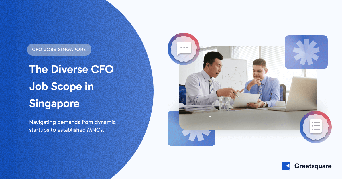 CFO Job Scope in Singapore: Responsibilities, Skills & Opportunities