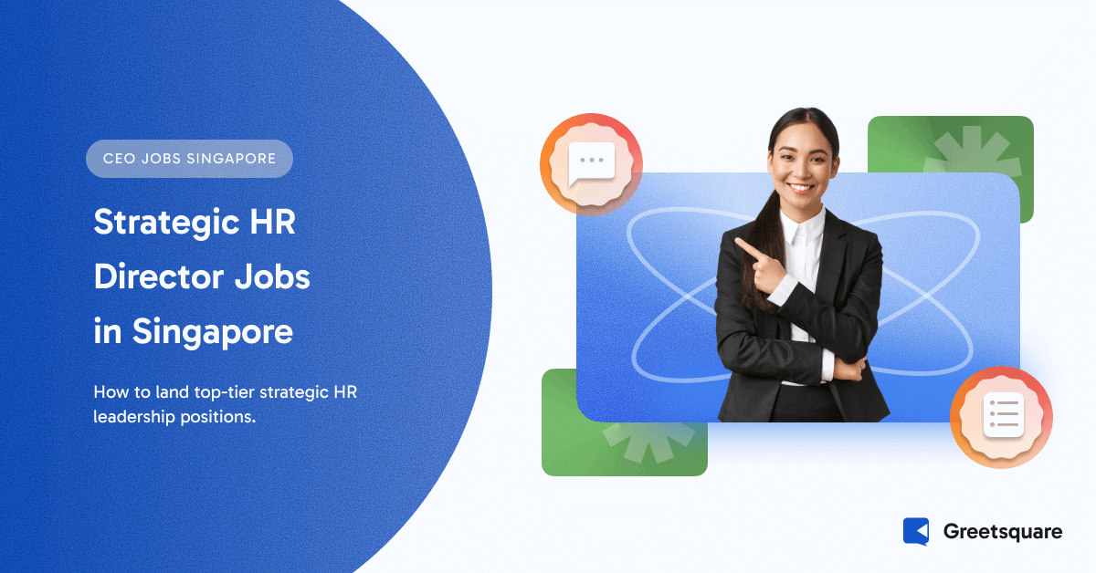 HR Director Jobs in Singapore: Leading Organizational Strategy