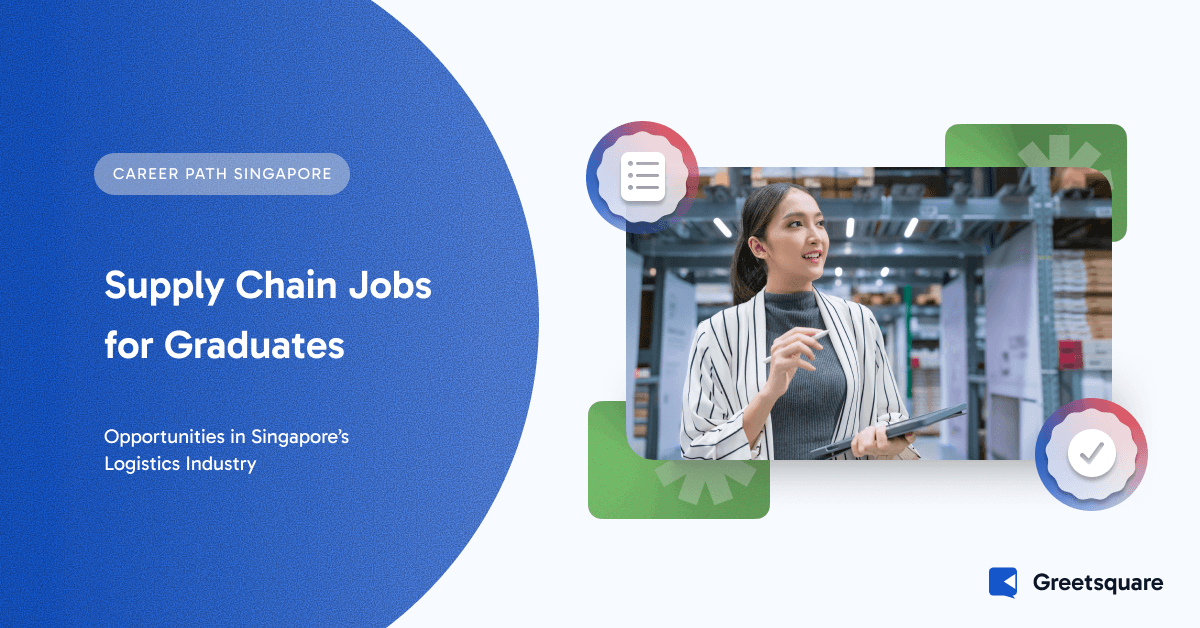 Supply Chain Jobs for Fresh Graduates in Singapore Logistics Hub