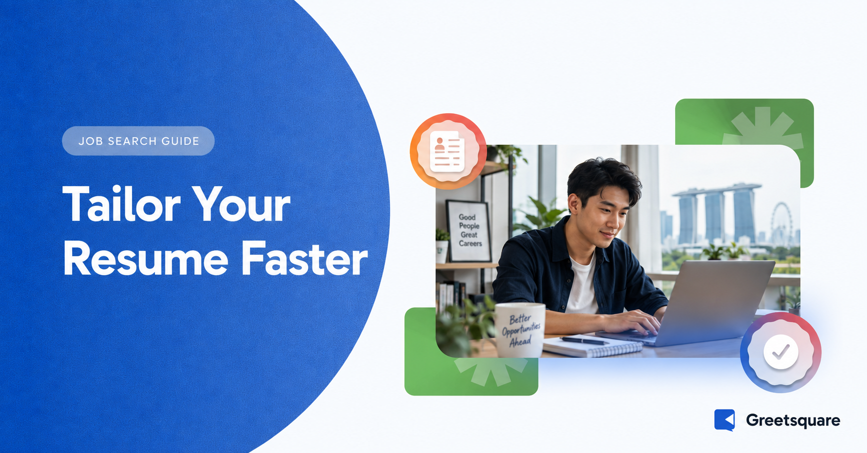 How to Tailor Your Resume Quickly for Each Job